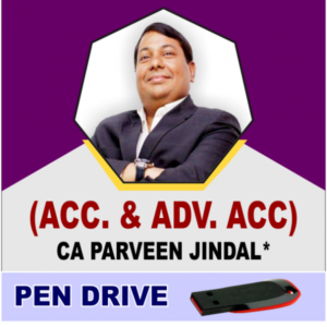 CA Inter Accounting + Advanced Accounting by CA Parveen Jindal – Pendrive 2 View 3 Years