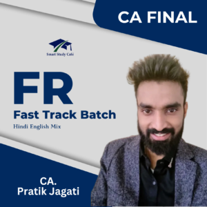 CA Final Financial Reporting Fast Track Batch by CA Pratik Jagati