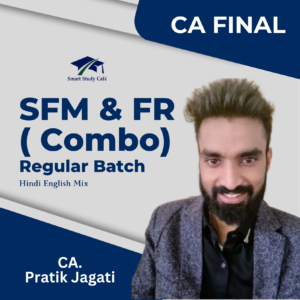 CA Final Combo FR + SFM Regular Course  By CA Pratik Jagati